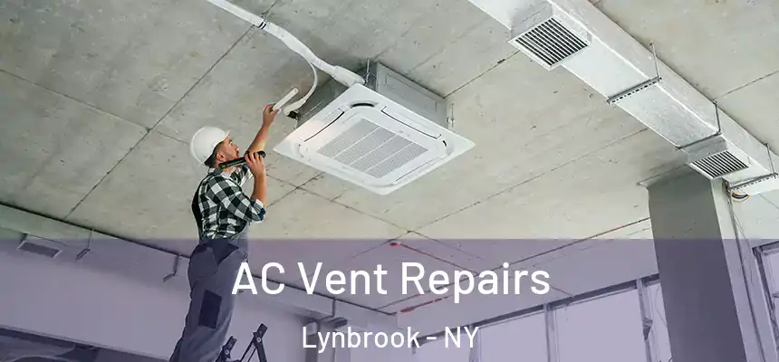 AC Vent Repairs Lynbrook - NY