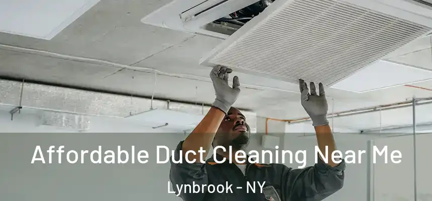 Affordable Duct Cleaning Near Me Lynbrook - NY
