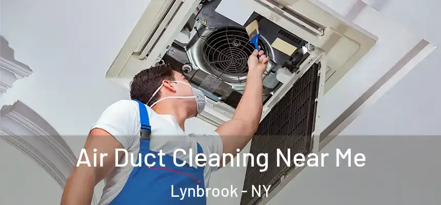 Air Duct Cleaning Near Me Lynbrook - NY