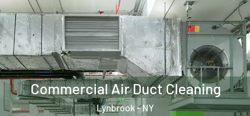 Commercial Air Duct Cleaning Lynbrook - NY