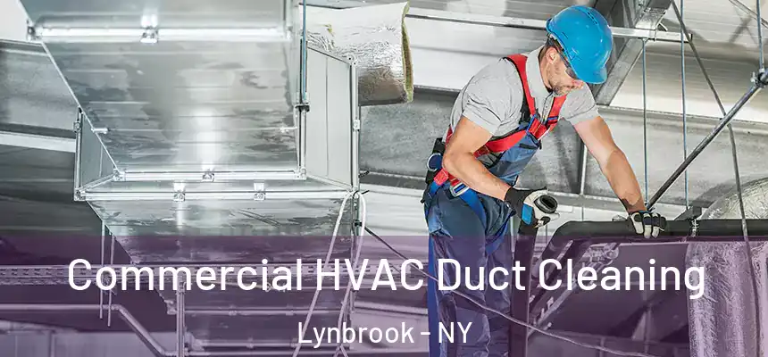  Commercial HVAC Duct Cleaning Lynbrook - NY