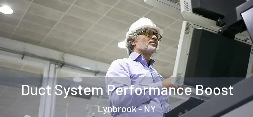 Duct System Performance Boost Lynbrook - NY