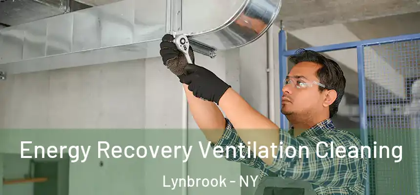 Energy Recovery Ventilation Cleaning Lynbrook - NY