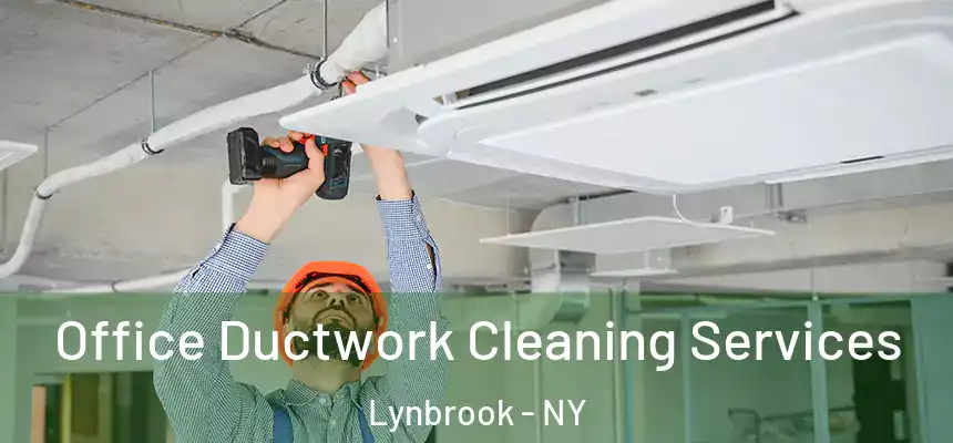  Office Ductwork Cleaning Services Lynbrook - NY