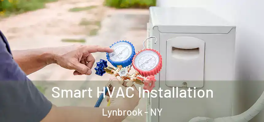 Smart HVAC Installation Lynbrook - NY